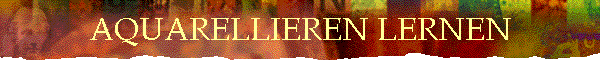 AQUARELLIEREN LERNEN